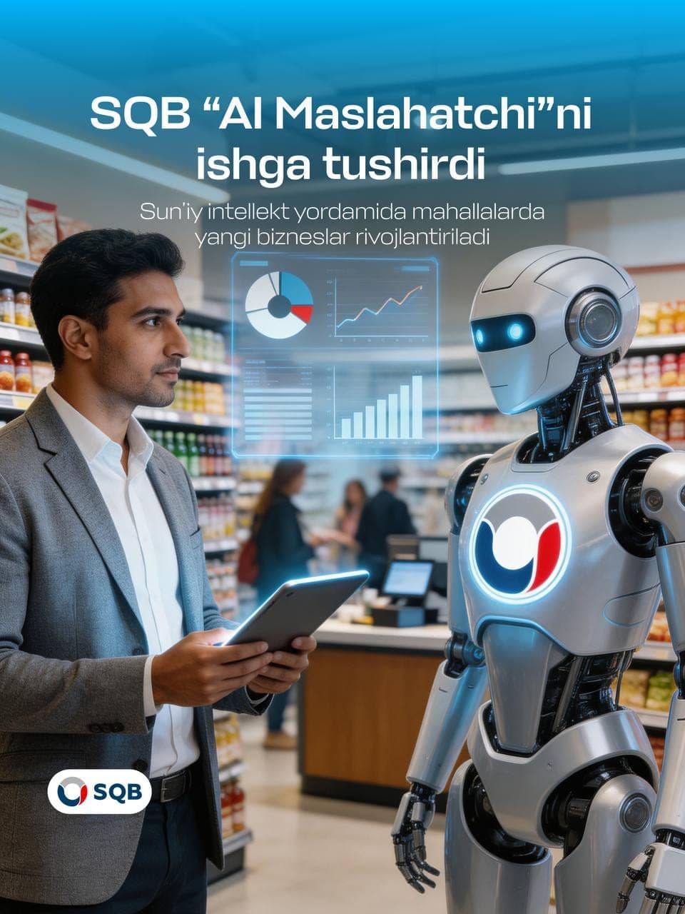 SQB AI Advisor — g'oyani daqiqalarda real biznesga aylantiring